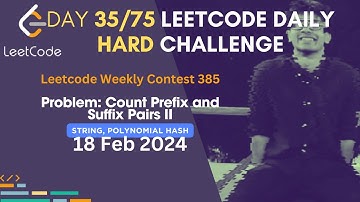 Day 35/75: Problem Name: Count Prefix and Suffix Pairs II | Leetcode | #75DaysHardLC | Weekly 385