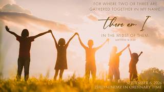 Sunday Morning Mass 9:00am September 06, 2026