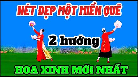 02 / HAI HƯỚNG HOA CHÈO XINH NHẤT / NÉT ĐẸP MỘT MIỀN QUÊ /@Thanh Nguyen_yêu chèo