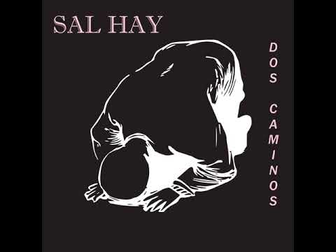Sal Hay - Dos caminos (EP completo)