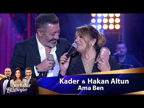 Kader & Hakan Altun - AMA BEN