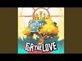 For The Love