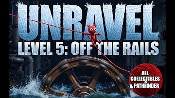 Unravel Playthrough | Level 5: Off the Rails - Full Walkthrough