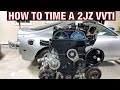 How To Time a 2JZ-GTE VVTI Engine