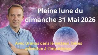 Pleine lune du dimanche 31 mai 2026
