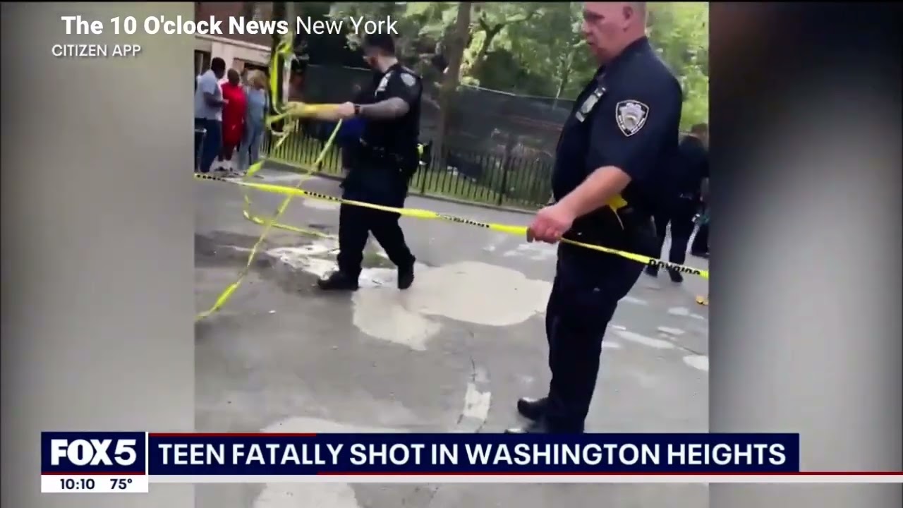 TEEN FATALLY SHOT IN WASHINGTON HEIGHTS