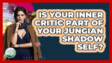 Is Your Inner Critic Part Of Your Jungian Shadow Self? - The Personal Growth Path
