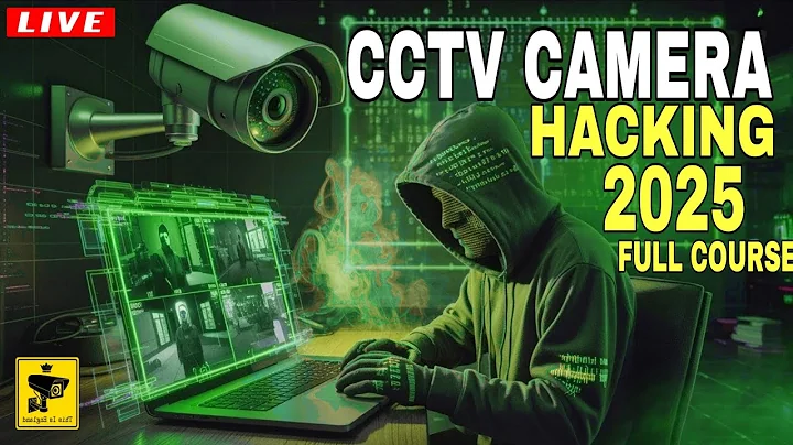 CCTV Camera Hacking 2025 | 100% Practical Full Course (Step-by-Step Tutorial)