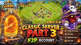 Classic Server Part 3 🔥 F2P Account Journey Continues | Castle Clash screenshot 3