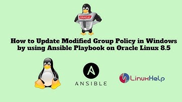 How to Update Modified Group Policy in Windows by using Ansible Playbook on Oracle Linux 8.5