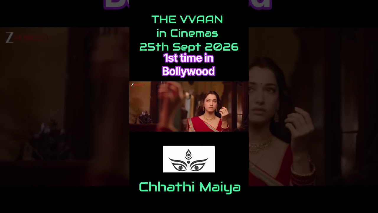 🌞🙏Jai Chhathi Maiya || THE VVAAN 📽️movie trailer || Sidharth Malhotra & Tamannaah Bhatia #shorts