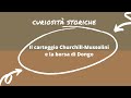 Curiosità Storiche: Il carteggio Churchill - Mussolini e la borsa di Dongo