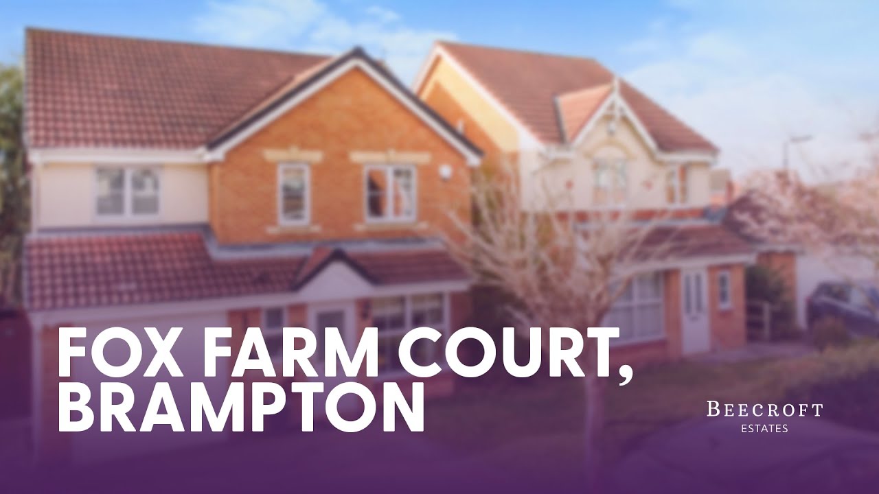 Fox Farm Court, Brampton Beecroft Estates For Sale YouTube