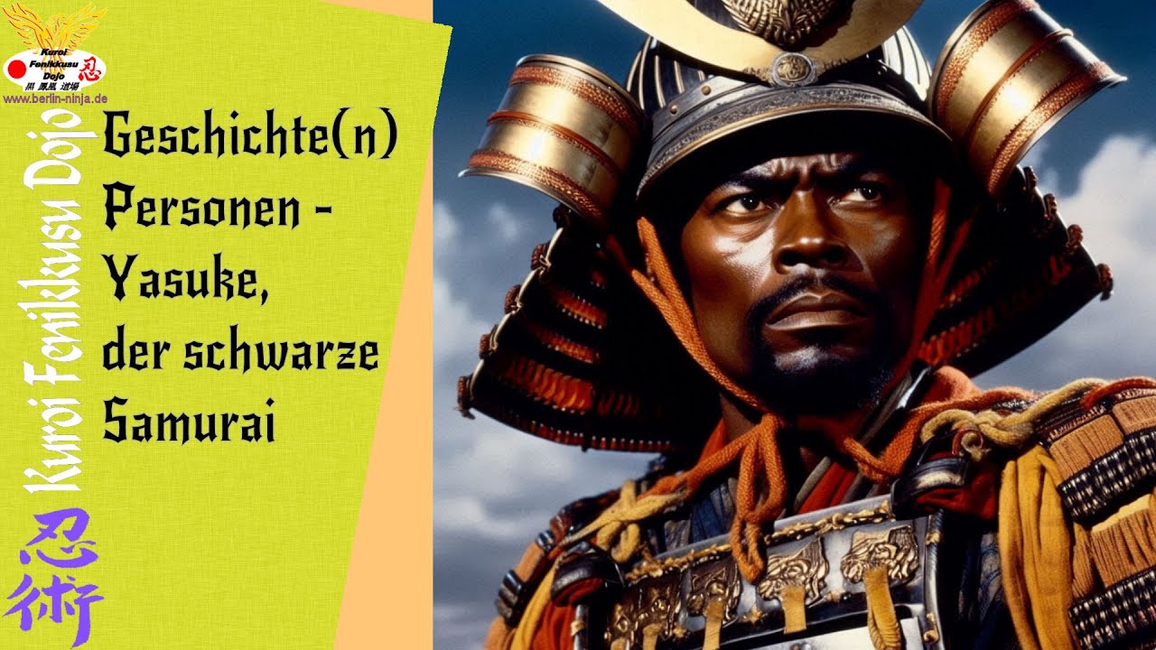 Yasuke - Der legendäre „schwarze Samurai“