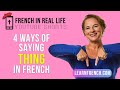 French in Real Life: 4 ways to say THING in French #Shorts