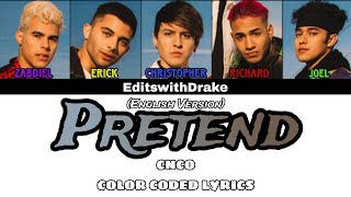 Pretend (English Version)- CNCO (Color Coded Lyrics)