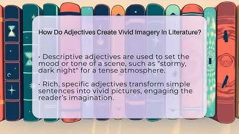 How Do Adjectives Create Vivid Imagery In Literature? - The Daily Definition