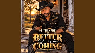 Better Days are Coming