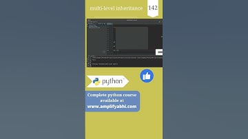 Python : Multi-Level Inheritance | Part 3 | py srt 142