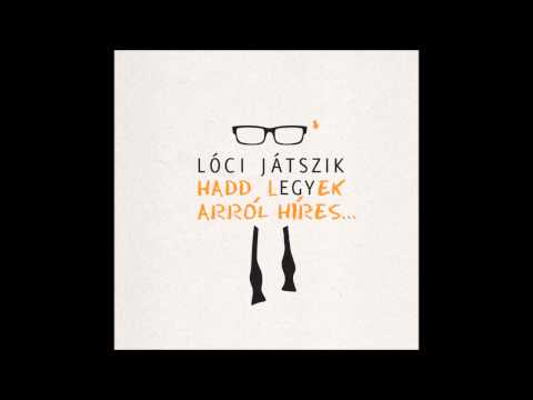 LÓCI JÁTSZIK – Elkopott a gitár
