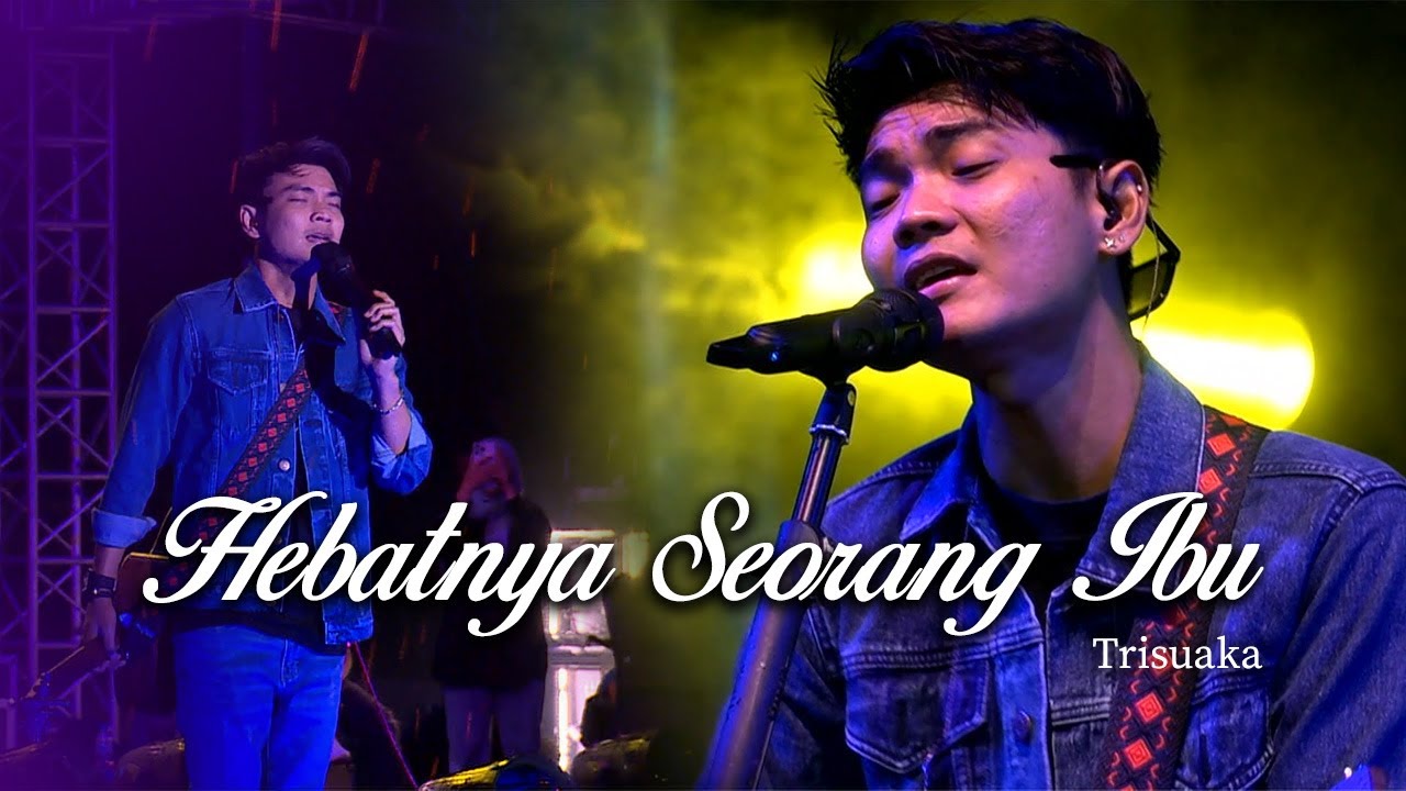 HEBATNYA SEORANG IBU - Triusaka (Live Dare to Fest)