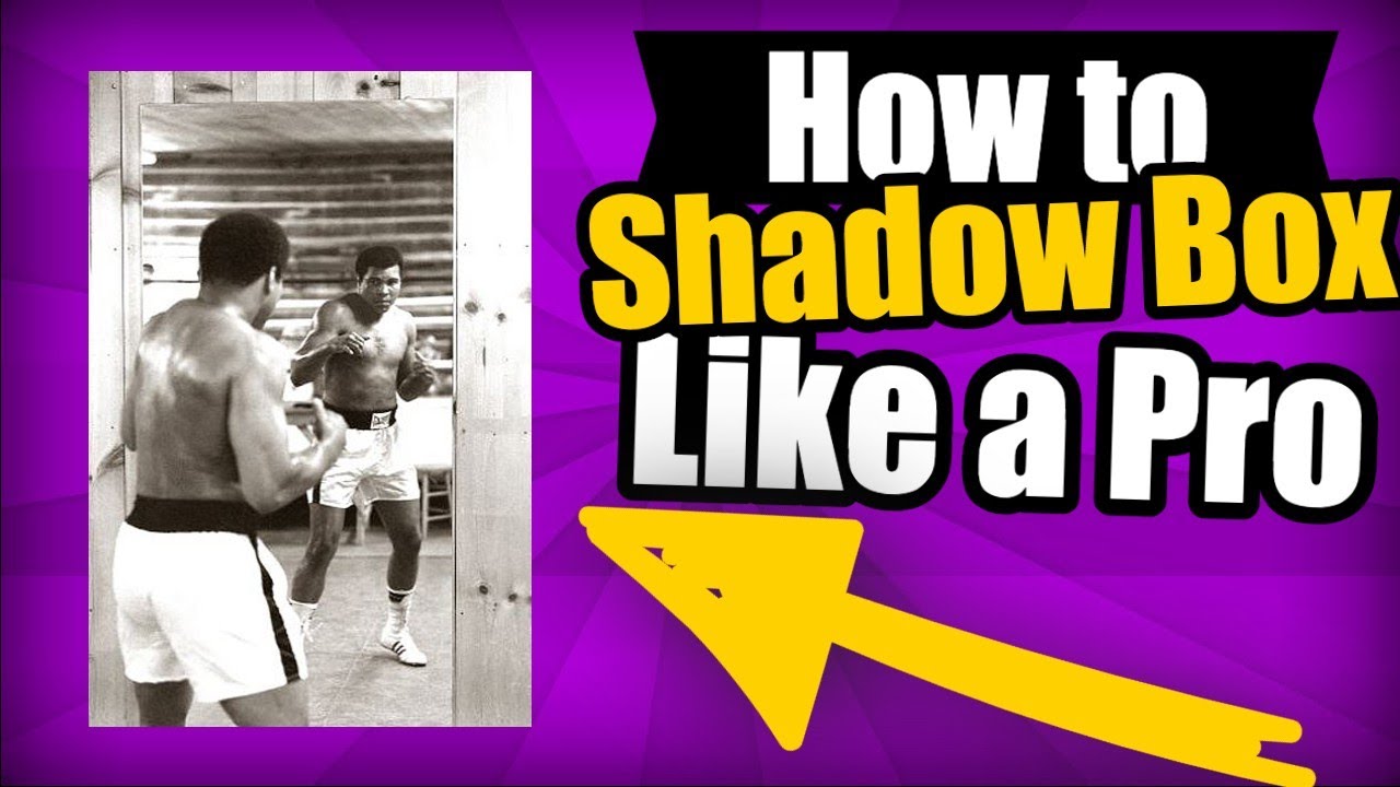 How To Shadow Box Like A Pro YouTube