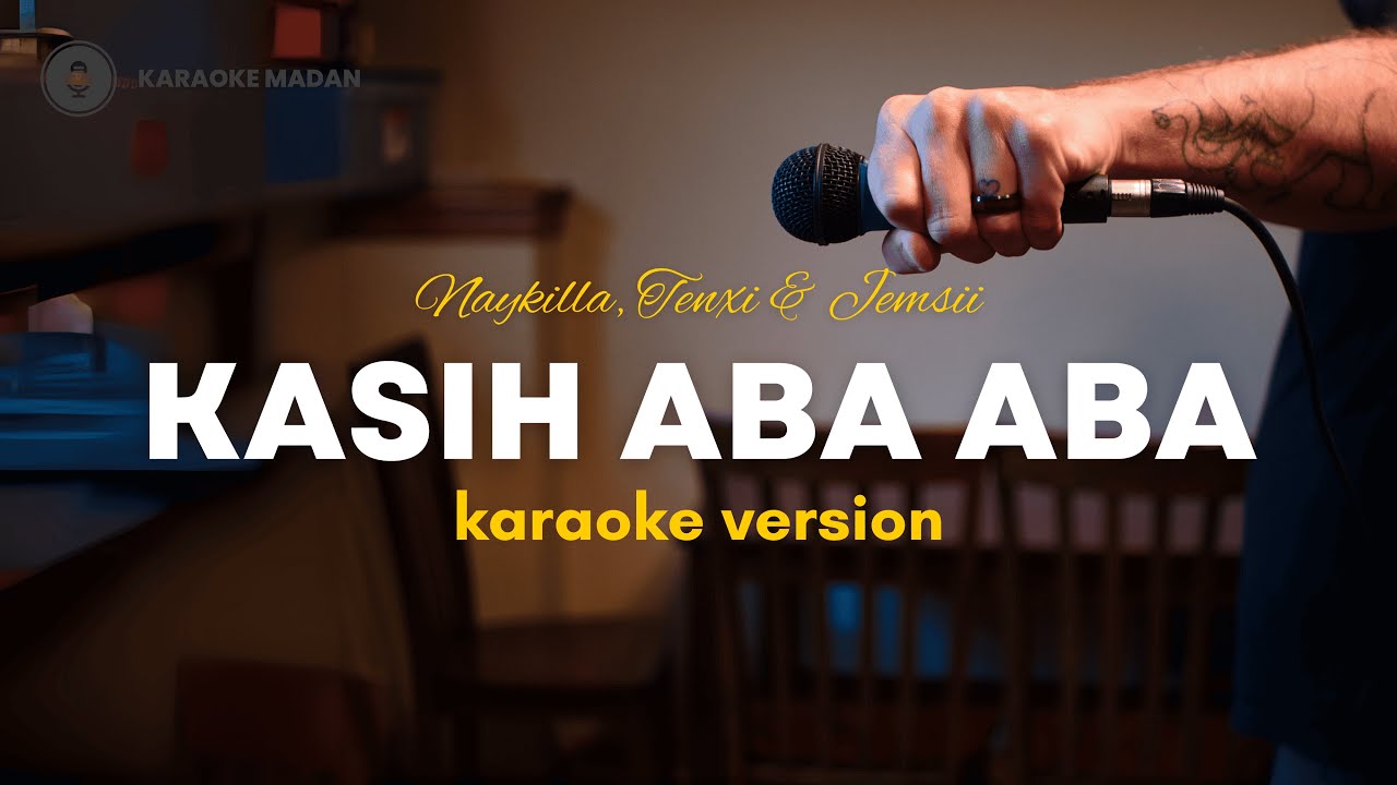 Kasih Aba Aba - Naykilla, Tenxi & Jemsii (Karaoke Version) Official Music (bisa duet)