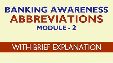 Banking Awareness Abbreviations - Module 2