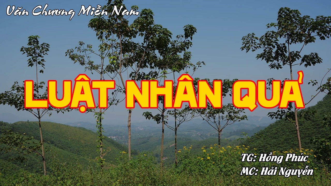 LUẬT NHÂN QUẢ | Hồi Ký Miền Nam VN