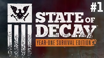State of Decay: Year One Survival Edition Gameplay Walkthrough Part 1 - Xbox One Gameplay