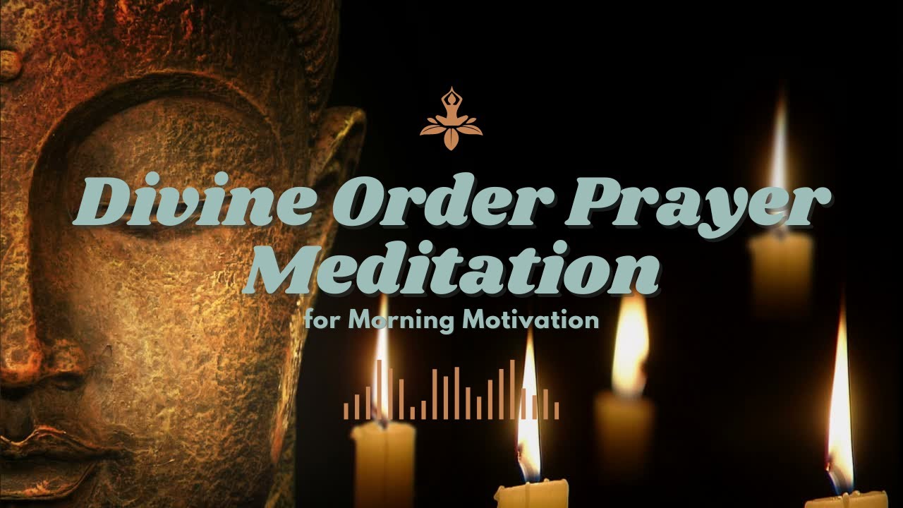 Divine Order Prayer Meditation