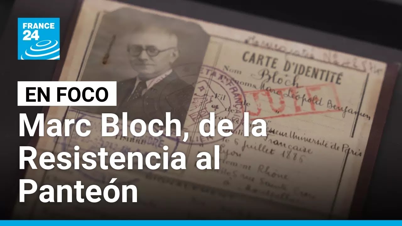 Marc Bloch: del aula a la Resistencia y al Panteón de París • FRANCE 24 Español