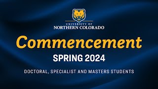 Spring 2024 Commencement (Graduate) | University of Northern Colorado