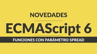 11. Curso de javascript: Novedades EcmaScript 6 - Funciones con Párametro Spread Profile