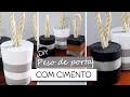 PESO DE PORTA COM CIMENTO - FÁCIL, BARATO E DECORATIVO | VOCÊ ORGANIZA