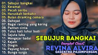 SEBUJUR BANGKAI - KERAMAT - PECAH  SERIBU || REVINA ALVIRA ALBUM DANGDUT CLASIC GASENTRA TERPOPULER