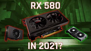 RX 580 in 2021? Vs GTX 1650 Super & 1660 Super, RX 5500 XT & 5600 XT, RTX 2060