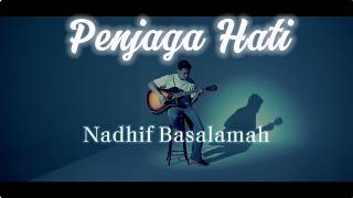 Penjaga Hatinadhif Basalamah Cover Angga Maulana lirik Lagu