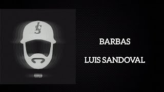 Barbas - Luis Sandoval 
