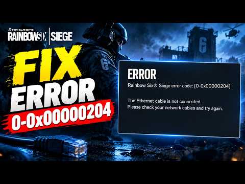How To Fix Rainbow Six Siege Error 0-0x00000204