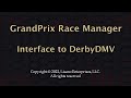 Derbydmv and grandprix race manager interface