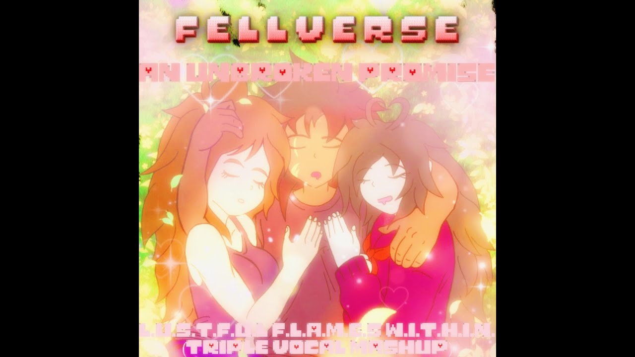 FELLVERSE | AN UNBROKEN PROMISE | LUSTFUL FLAMES W.I.T.H.I.N. | Triple Vocal Mashup | Ai Cover