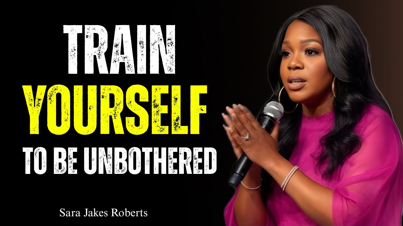 Train Yourself to Be UNBOTHERED | Sarah Jakes Roberts Style Sermon