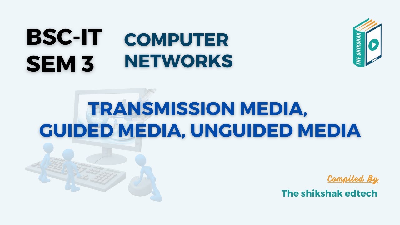 Transmission Media, Guided Media, Unguided Media, Classes Of ...