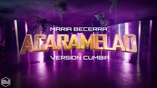Maria Becerra - Acaramelao (Version Cumbia) Dj Kapocha