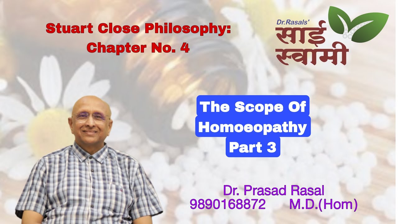 Stuart Close: Chapter 4: The Scope of Homoeopathy: Part 3 - YouTube