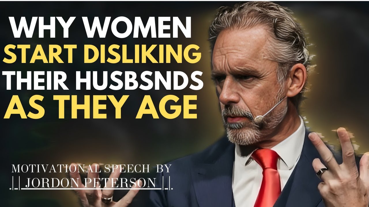 Why Do Women Begin To HATE Their Husbands As They Get Older - The Truth No One Talks About | Jordan.