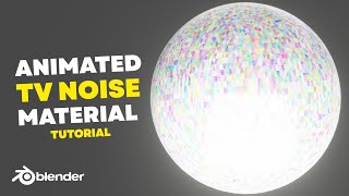 Animated TV Noise Material - Blender Tutorial