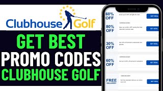 HOW TO FIND BEST CLUBHOUSE GOLF DISCOUNT CODE | CLUBHOUSE GOLF PROMO CODE
