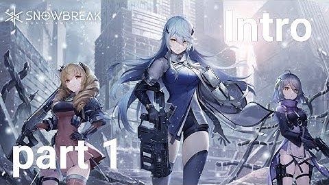 Snowbreak Containment Zone Gameplay Intro